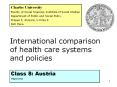 International comparison of health care systems and policies PowerPoint PPT Presentation