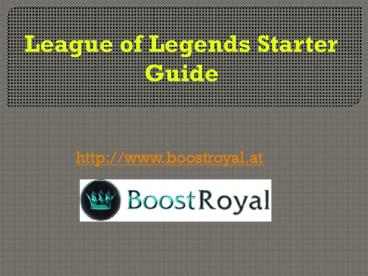 League of Legends Starter Guide