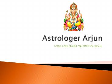 Get Spiritual Healing, Tarot Card & Palm Reading by Astrologer Arjun