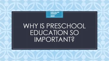 Why Is Preschool Education So Important