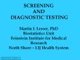 SCREENING%20AND%20DIAGNOSTIC%20TESTING%20Martin%20L%20Lesser,%20PhD%20Biostatistics%20Unit%20Feinstein%20Institute%20for%20Medical%20Research%20North%20Shore%20 PowerPoint PPT Presentation