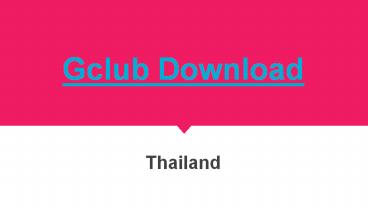 Looking For Gclub Download Online