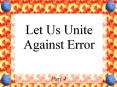 Let Us Unite Against Error PowerPoint PPT Presentation