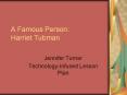 A Famous Person: Harriet Tubman PowerPoint PPT Presentation