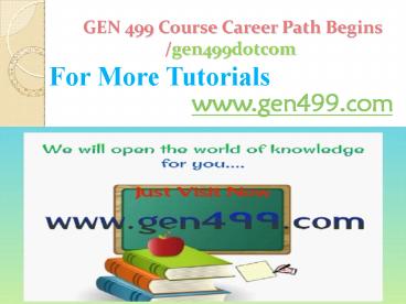 GEN 499 Course Career Path Begins gen499dotcom