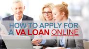 How To Apply For A VA Loan Online