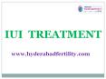 IUI Treatment Center in Hyderabad PowerPoint PPT Presentation
