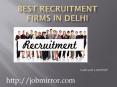 Best Recruitment firms in Delhi PowerPoint PPT Presentation