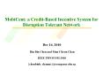 MobiCent: a Credit-Based Incentive System for Disruption Tolerant Network PowerPoint PPT Presentation