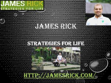 Testimonials of James rick