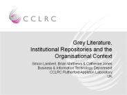 Grey Literature, Institutional Repositories and the Organisational Context