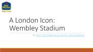 A London Icon: Wembley Stadium
