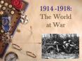 1914 -1918: The World at War PowerPoint PPT Presentation