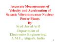 Accurate Measurement of Velocity and Acceleration of Seismic Vibrations near Nuclear Power Plants By PowerPoint PPT Presentation