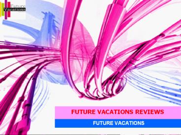 Future vacations reviews (Future vacations Jayanagar Bangalore).................