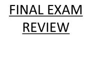 FINAL EXAM REVIEW