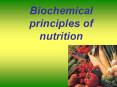 Biochemical principles of nutrition PowerPoint PPT Presentation