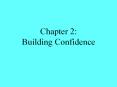 Chapter 2: Building Confidence PowerPoint PPT Presentation