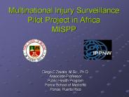 Multinational Injury Surveillance Pilot Project in Africa MISPP
