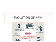 EVOLUTION OF HRM