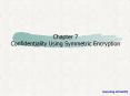 Chapter 7 Confidentiality Using Symmetric Encryption PowerPoint PPT Presentation
