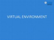 VIRTUAL ENVIRONMENT
