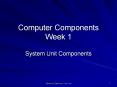 Computer Components Week 1 PowerPoint PPT Presentation