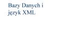 Bazy Danych i jezyk XML PowerPoint PPT Presentation