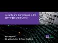 Security and Compliance in the converged Data Center PowerPoint PPT Presentation