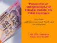 Perspectives on Strengthening Local Financial Markets: The Indian Experience PowerPoint PPT Presentation