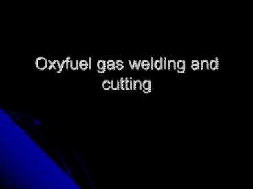 Oxyfuel%20gas%20welding%20and%20cutting