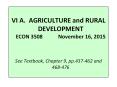 VI A. AGRICULTURE and RURAL DEVELOPMENT ECON 3508November 16, 2015 PowerPoint PPT Presentation