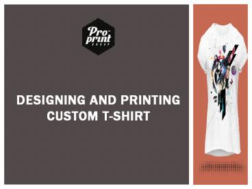Designing and Printing Custom T-Shirt