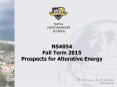 NS4054 Fall Term 2015 Prospects for Alterative Energy PowerPoint PPT Presentation