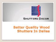 Better Quality Wood Shutters In Dallas