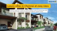 Luxury villas in Chennai at easy rates