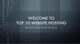 Top 10 Website Hosting PowerPoint PPT Presentation