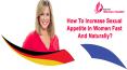 How To Increase Sexual Appetite In Women Fast And Naturally? PowerPoint PPT Presentation