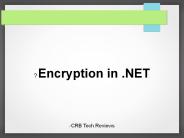 Encryption in dot net - CRB Tech