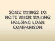 Some Things To Note When Making Housing Loan Comparison