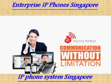 Enterprise IP Phones Singapore