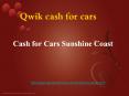 Cash For Cars in Sunshine Coast PowerPoint PPT Presentation