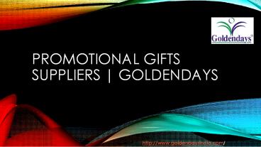 Promotional Gifts Suppliers | Goldendays