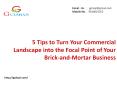 5 Tips to Turn Your Commercial Landscape into the Focal Point of Your Brick-and-Mortar Business PowerPoint PPT Presentation