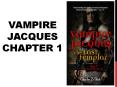 Vampire Jacques Chapter 1 PowerPoint PPT Presentation