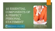 10 Essential Components of a Perfect Personal Statement