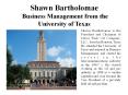 Shawn Bartholomae Business Management from the University of Texas PowerPoint PPT Presentation