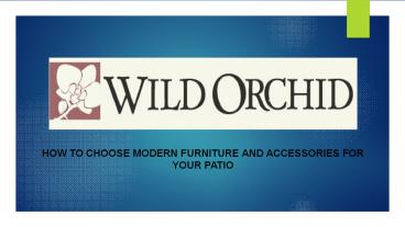 How to Choose Modern Furniture and Accessories for your Patio