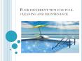 Four different tips for pool cleaning and maintenance PowerPoint PPT Presentation
