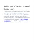 Black in Stock of our online Wholesale Clothing Store!!